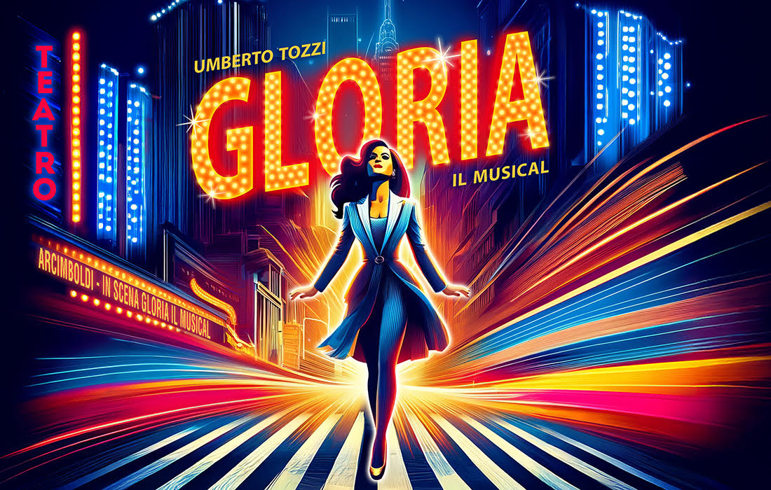 sabato 24 OTTOBRE 2026 - GLORIA il Musical di UMBERTO TOZZI al Teatro Arcimboldi di Milano 